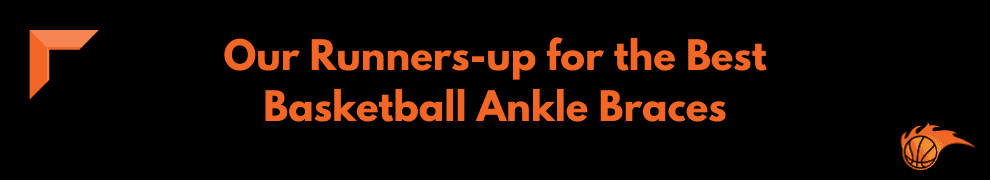 Our Runners-up for the Best Basketball Ankle Braces