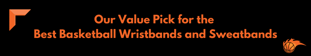 Our Value Pick for the Best Basketball Wristbands and Sweatbands