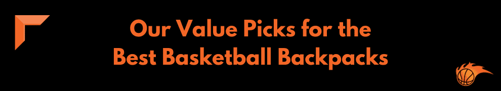 Our Value Picks for the Best Basketball Backpacks