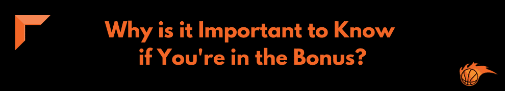 Why is it Important to Know if You're in the Bonus