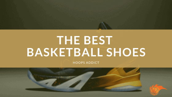 The Best Basketball Shoes