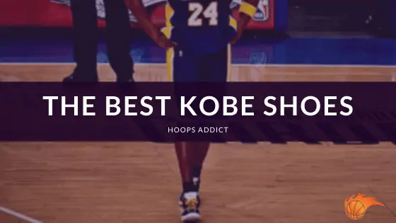 The Best Kobe Shoes