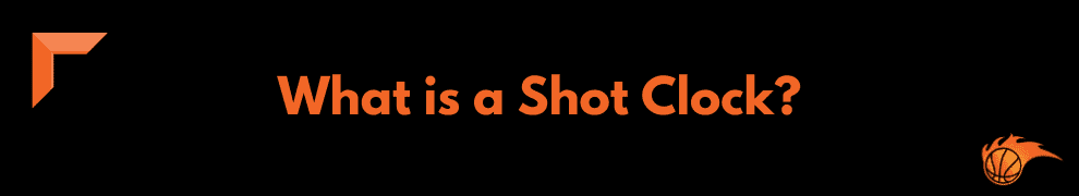 What is a Shot Clock