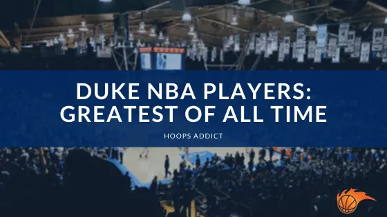 Duke NBA Players Greatest of All Time