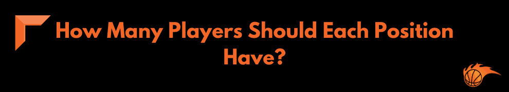 How Many Players Should Each Position Have