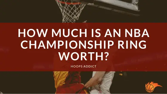 How Much is an NBA Championship Ring Worth
