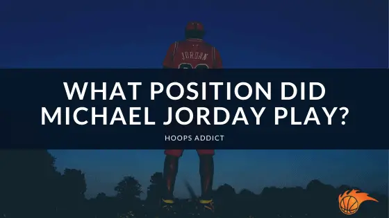 What Position Did Michael Jorday Play