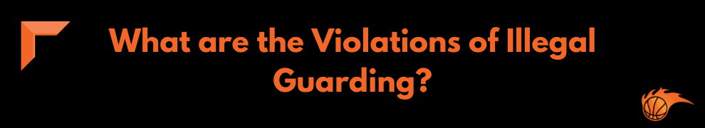 What are the Violations of Illegal Guarding