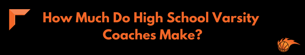 How Much Do High School Varsity Coaches Make