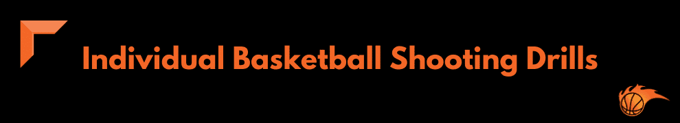 Individual Basketball Shooting Drills