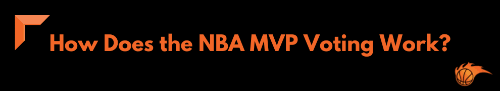 How Does the NBA MVP Voting Work_