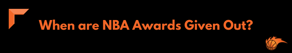 When are NBA Awards Given Out_
