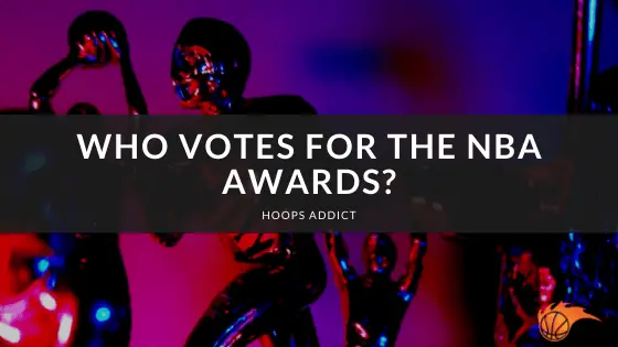 Who Votes for the NBA Awards