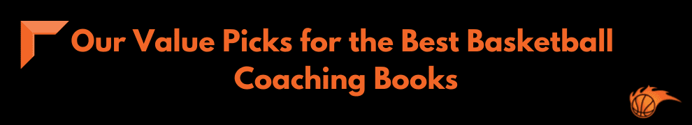 Our Value Picks for the Best Basketball Coaching Books
