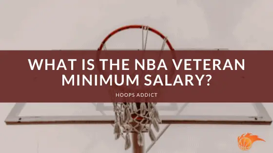 What is the NBA Veteran Minimum Salary