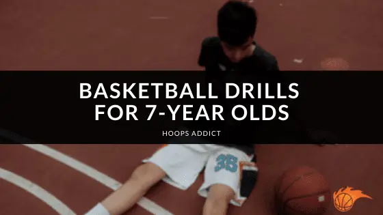Basketball Drills for 7-Year Olds