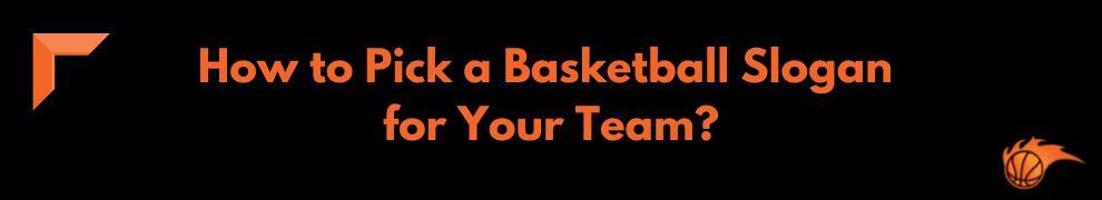 How to Pick a Basketball Slogan for Your Team