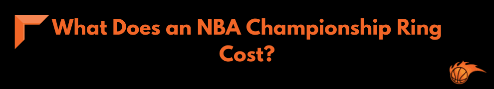 What Does an NBA Championship Ring Cost_