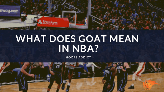What does Goat mean in NBA