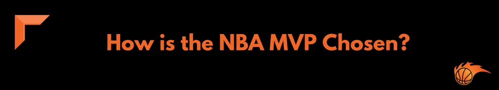 How is the NBA MVP Chosen_