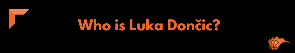 Who is Luka Dončić_