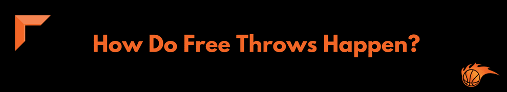 How Do Free Throws Happen