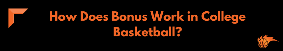What Does Bonus Mean In College Basketball Hoops Addict what-does-bonus-mean-in-college-basketball-hoops-addict