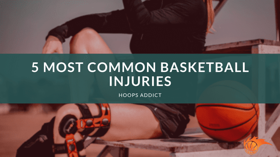 5 Most Common Basketball Injuries