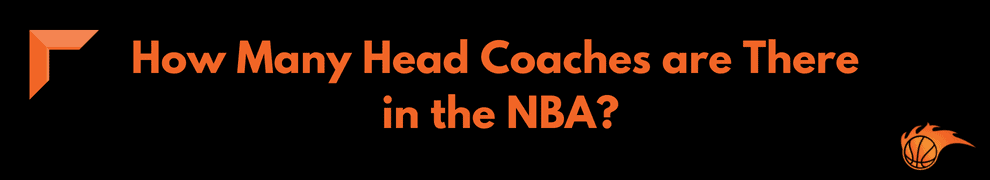 How Many Head Coaches are There in the NBA