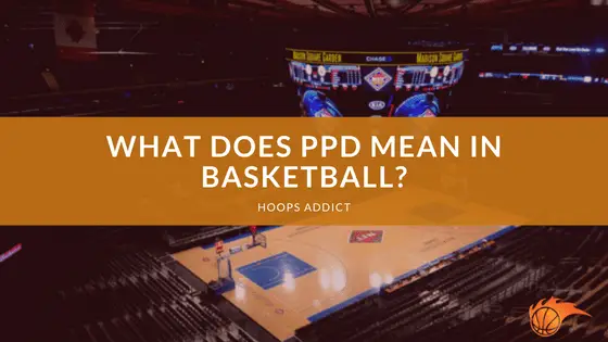 What Does PPD Mean in Basketball