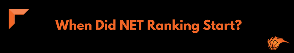 When Did NET Ranking Start