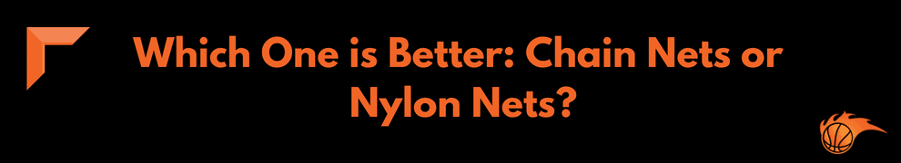 Which One is Better_ Chain Nets or Nylon Nets