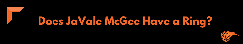 Does JaVale McGee Have a Ring
