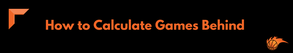 How to Calculate Games Behind