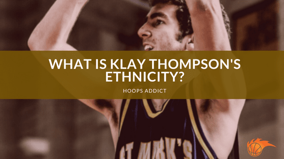 What is Klay Thompson's Ethnicity