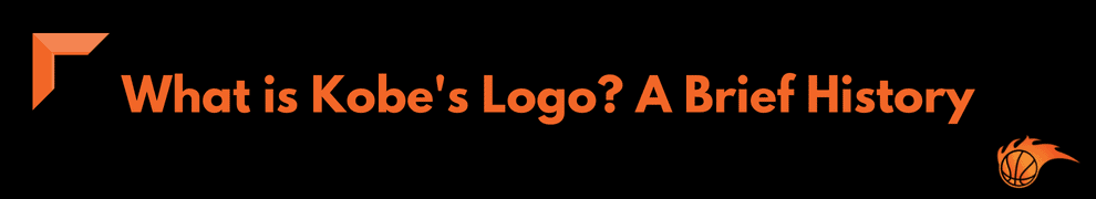 What is Kobe's Logo_ A Brief History