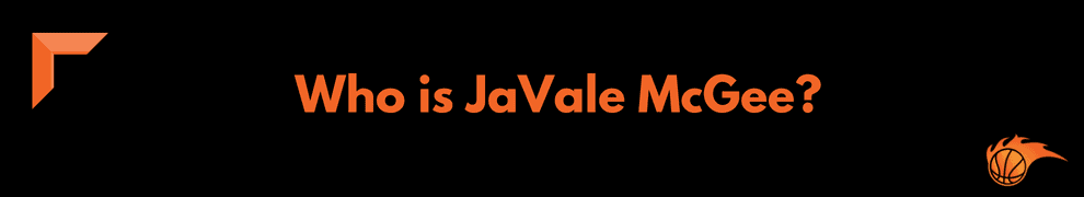 Who is JaVale McGee
