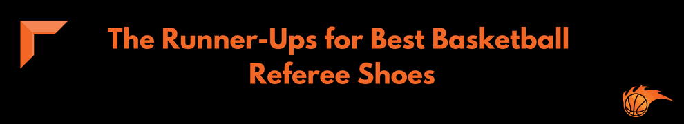 The Runner-Ups for Best Basketball Referee Shoes