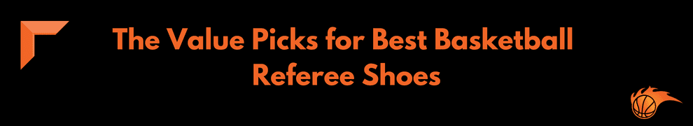 The Value Picks for Best Basketball Referee Shoes