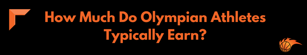 How Much Do Olympian Athletes Typically Earn