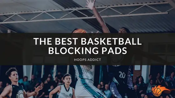 The Best Basketball Blocking Pads