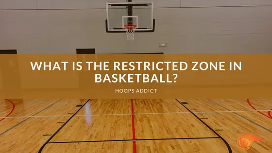 What is the Restricted Zone in Basketball