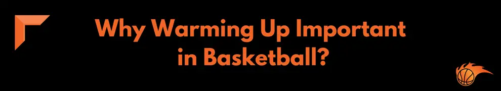 Why Warming Up Important in Basketball