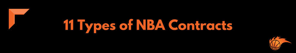 11 Types of NBA Contracts