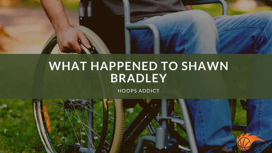 What Happened to Shawn Bradley
