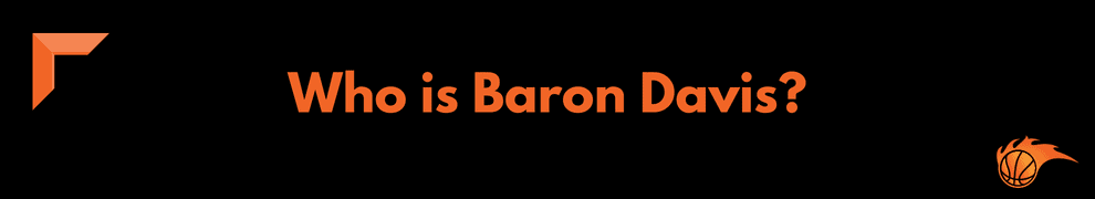 Who is Baron Davis