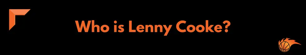 Who is Lenny Cooke