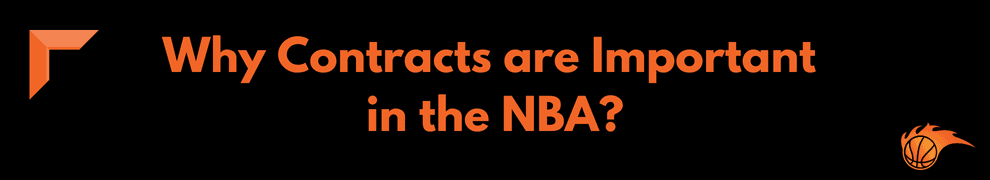 Why Contracts are Important in the NBA