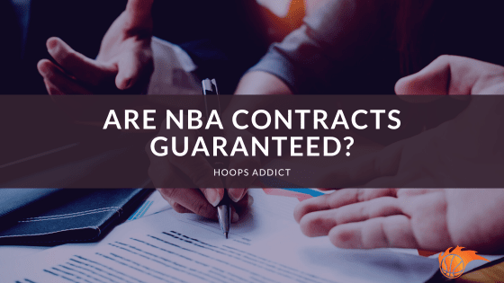 Are NBA Contracts Guaranteed