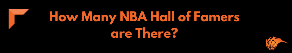 How Many NBA Hall of Famers are There_ 